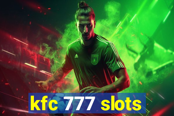 kfc 777 slots